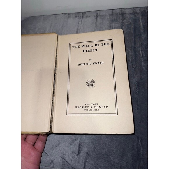 Antique The Well in the Desert by Adeline Knapp 1908 1st Editio Grosset & Dunlap - Picture 3 of 6